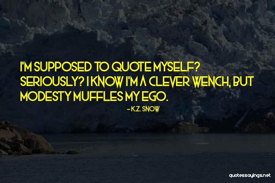 K.i.z Quotes By K.Z. Snow