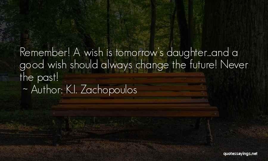 K.I. Zachopoulos Quotes 2186654