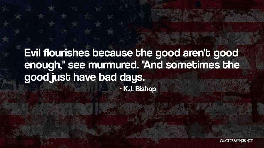 K.J. Bishop Quotes 2228523 K.J. Bishop Quotes 2228523
