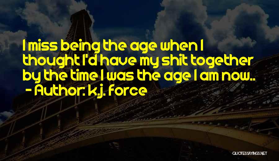K.j. Force Quotes 2061810