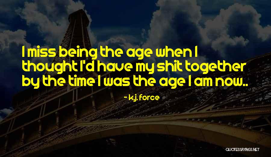 K.j. Force Quotes 2061810 K.j. Force Quotes 2061810