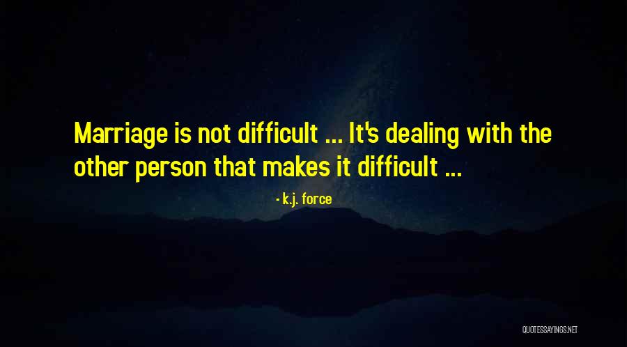 K.j. Force Quotes 595520 K.j. Force Quotes 595520
