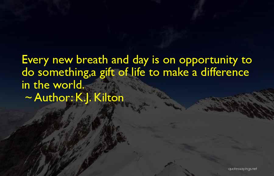 K.J. Kilton Quotes 1111991