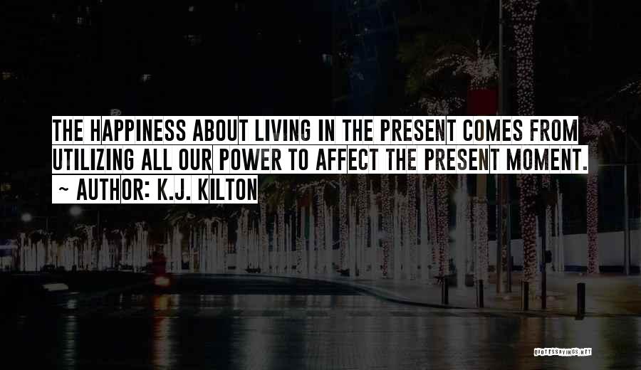 K.J. Kilton Quotes 2236034