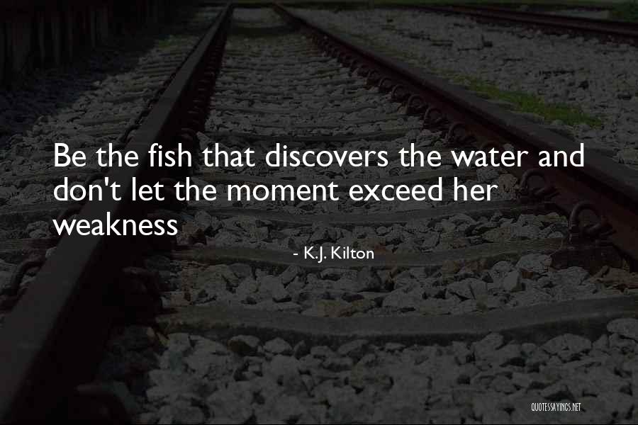 K.J. Kilton Quotes 601982