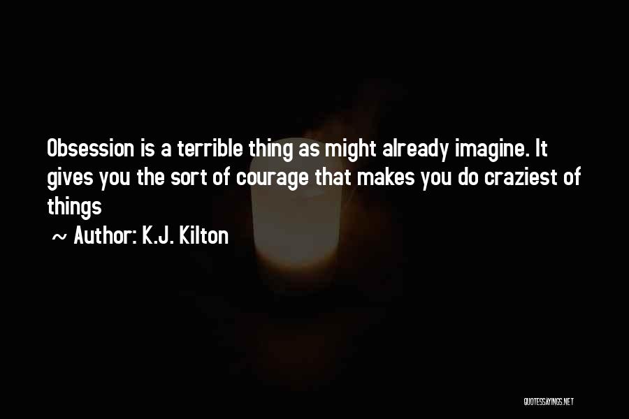 K.J. Kilton Quotes 647236