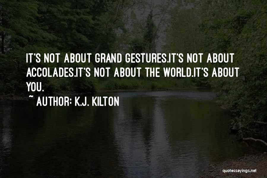 K.J. Kilton Quotes 716610