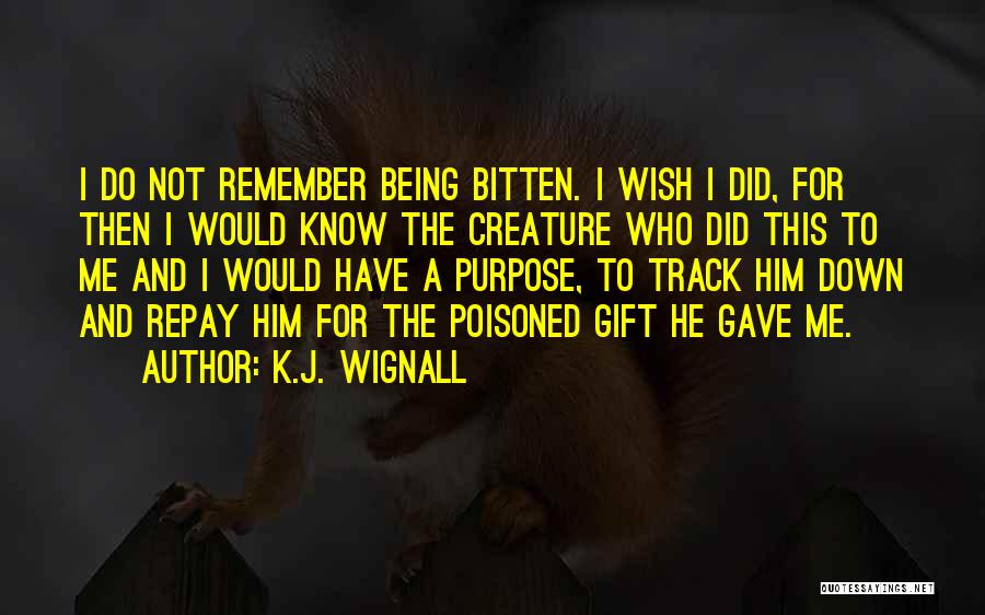 K.J. Wignall Quotes 2032055