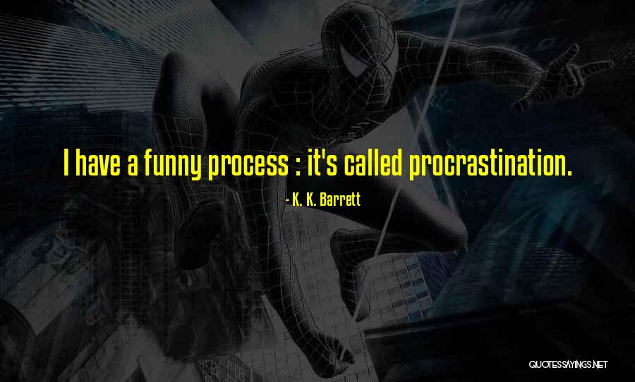 K. K. Barrett Quotes 1211646 K. K. Barrett Quotes 1211646