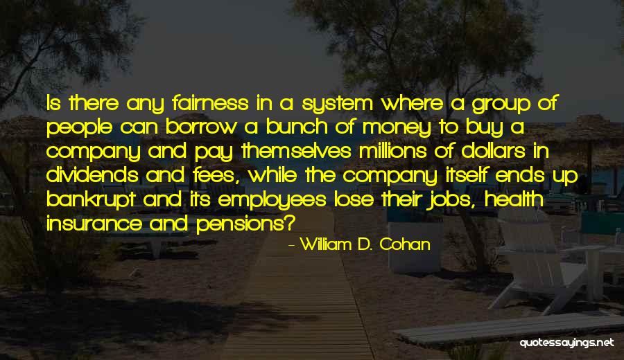 K K Insurance Group Quotes By William D. Cohan K K Insurance Group Quotes By William D. Cohan