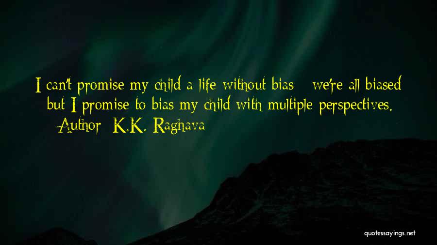 K.K. Raghava Quotes 585082