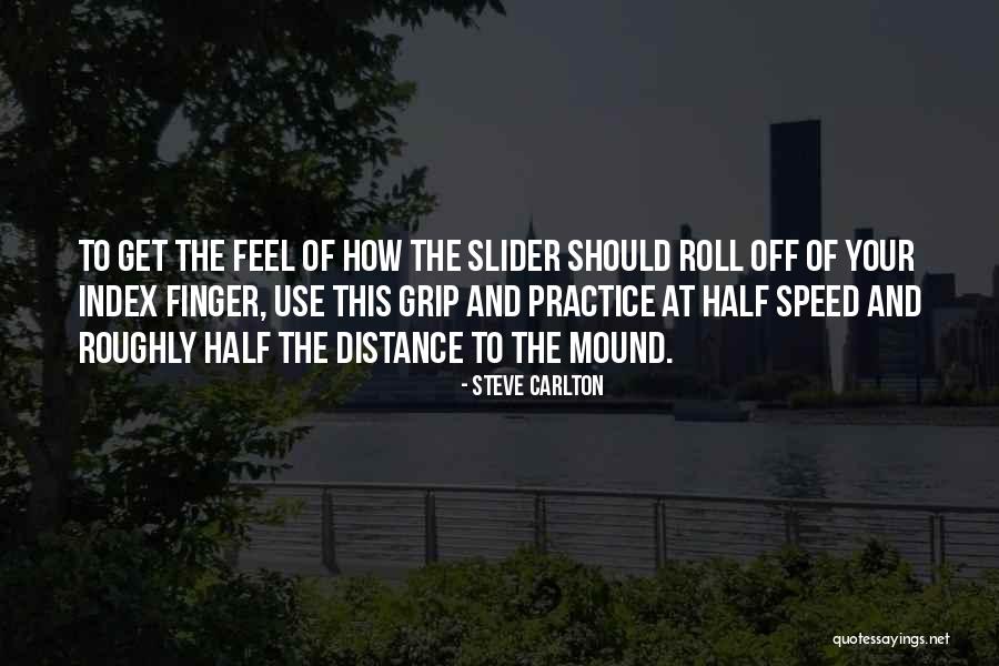 K.k. Slider Quotes By Steve Carlton K.k. Slider Quotes By Steve Carlton
