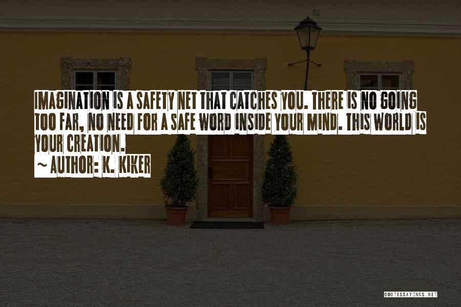 K. Kiker Quotes 1357241