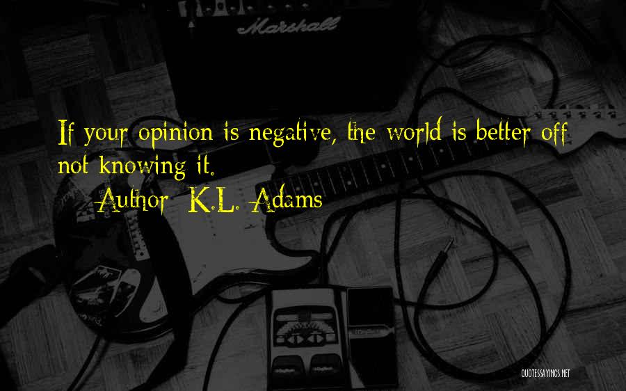 K.L. Adams Quotes 1523899