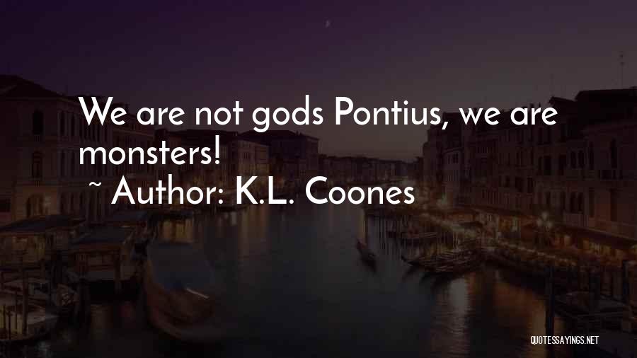 K.L. Coones Quotes 1225329
