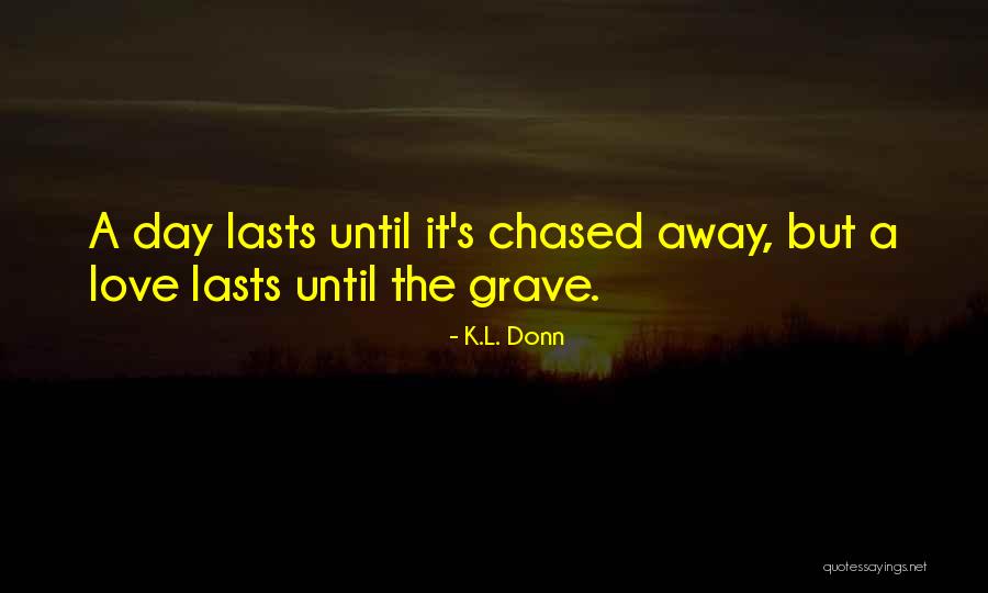 K.L. Donn Quotes 197644 K.L. Donn Quotes 197644