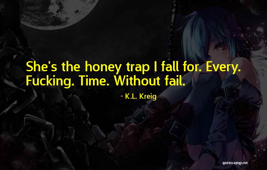 K.L. Kreig Quotes 1174402