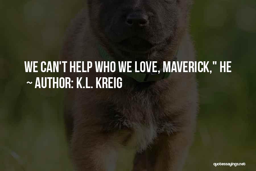 K.L. Kreig Quotes 986063