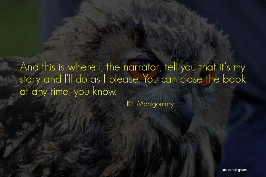 K.L. Montgomery Quotes 1094722 K.L. Montgomery Quotes 1094722