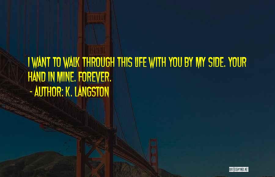 K. Langston Quotes 1161396