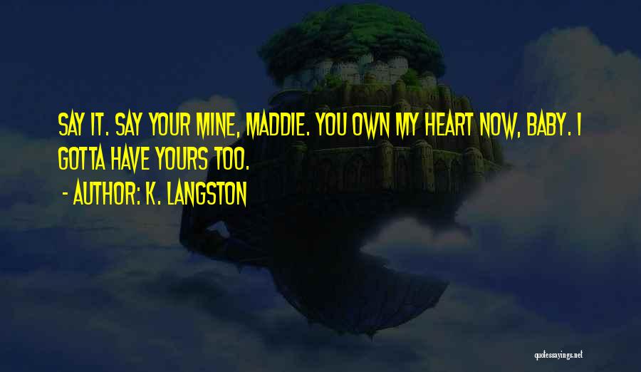 K. Langston Quotes 1206694