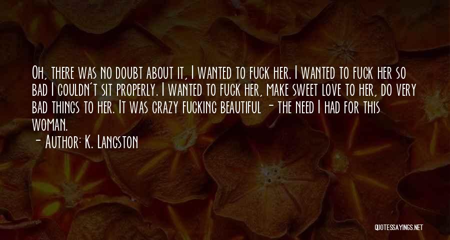 K. Langston Quotes 566551