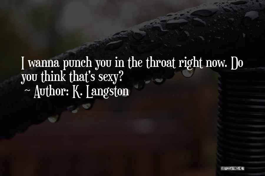 K. Langston Quotes 977543