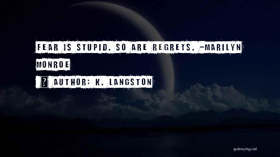 K. Langston Quotes 99655