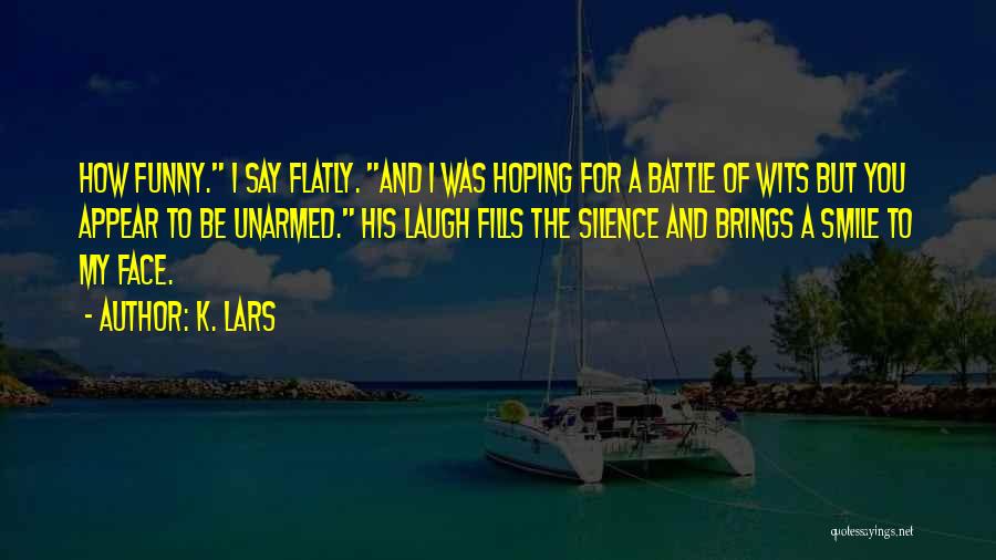 K. Lars Quotes 758959