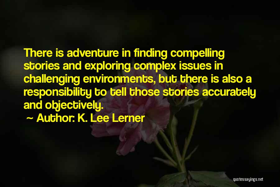 K. Lee Lerner Quotes 1678631