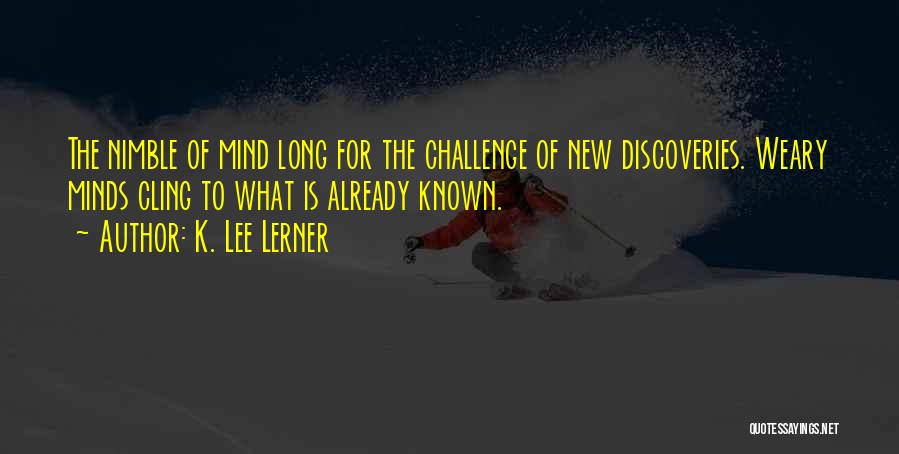 K. Lee Lerner Quotes 444121