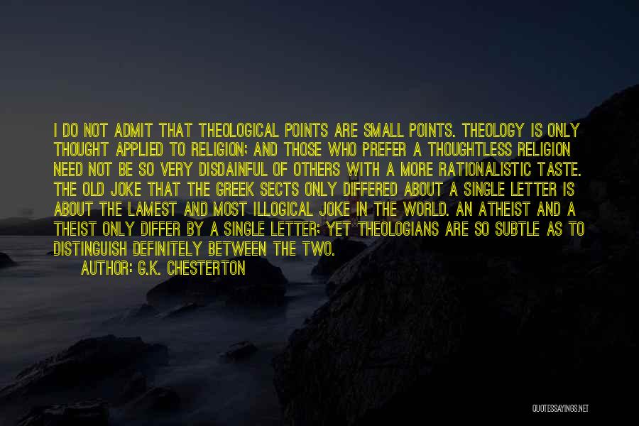 K Letter Quotes By G.K. Chesterton