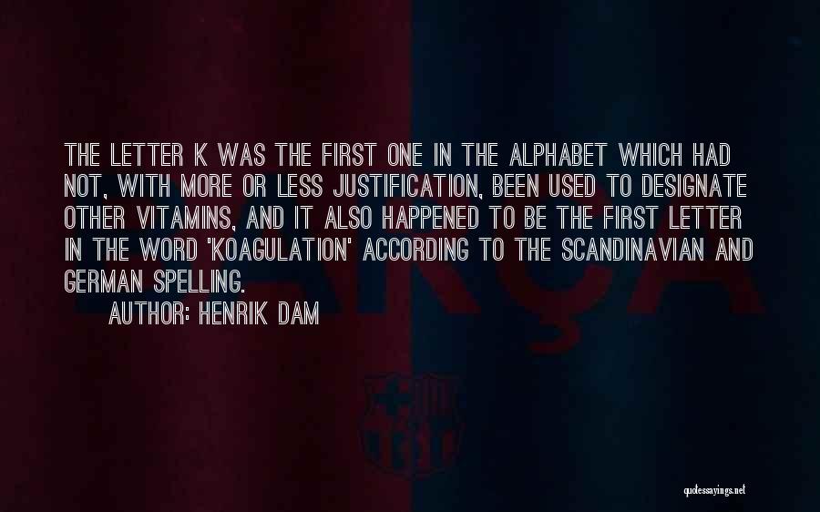 K Letter Quotes By Henrik Dam