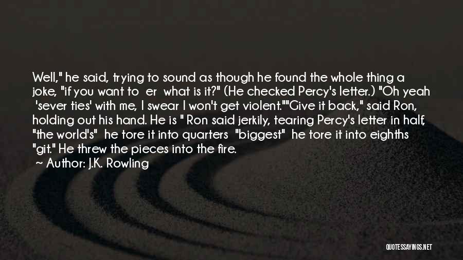 K Letter Quotes By J.K. Rowling