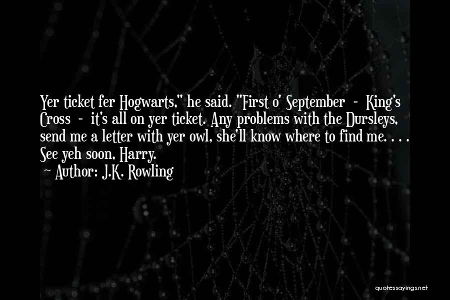 K Letter Quotes By J.K. Rowling