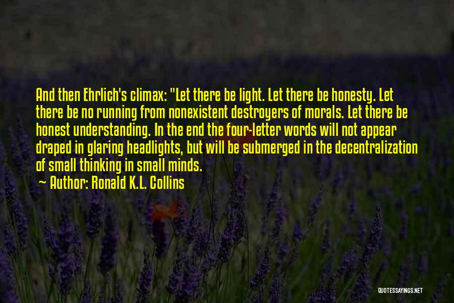 K Letter Quotes By Ronald K.L. Collins