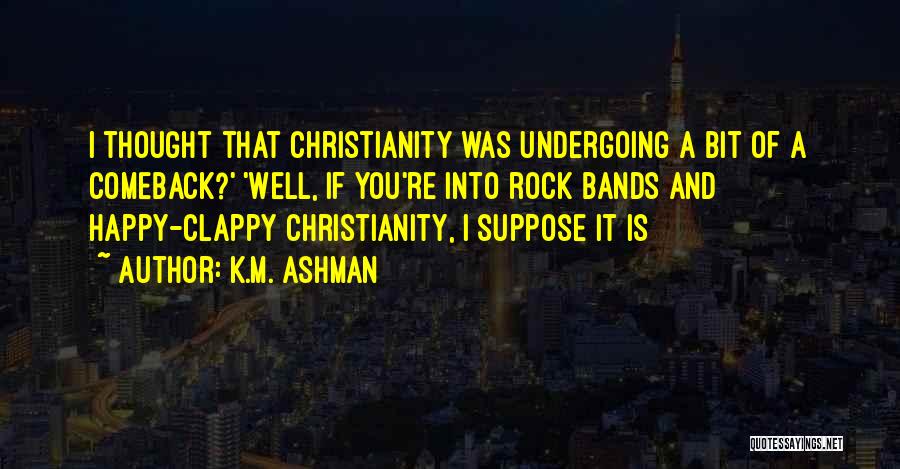 K.M. Ashman Quotes 581716