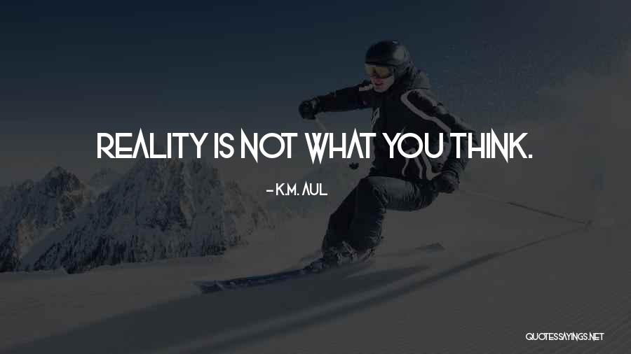 K.M. Aul Quotes 1479844 K.M. Aul Quotes 1479844