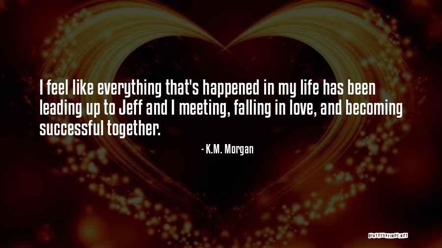 K.M. Morgan Quotes 716837