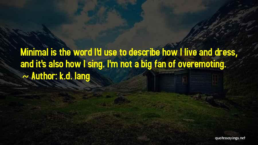 K.m. Quotes By K.d. Lang