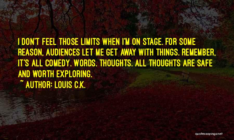 K.m. Quotes By Louis C.K.