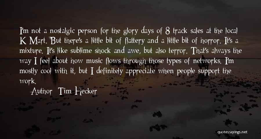 K.m. Quotes By Tim Hecker