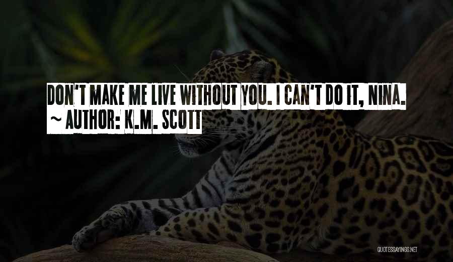 K.M. Scott Quotes 1765103