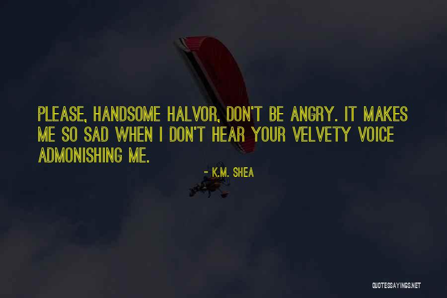 K.M. Shea Quotes 1108337 K.M. Shea Quotes 1108337