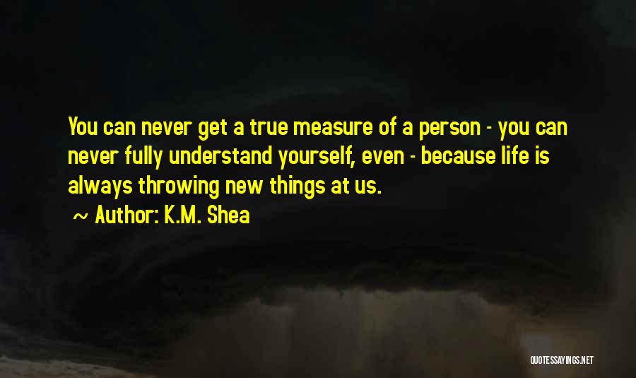 K.M. Shea Quotes 1276939