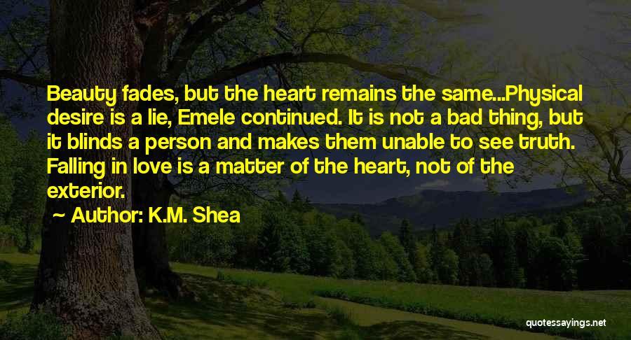 K.M. Shea Quotes 1809607