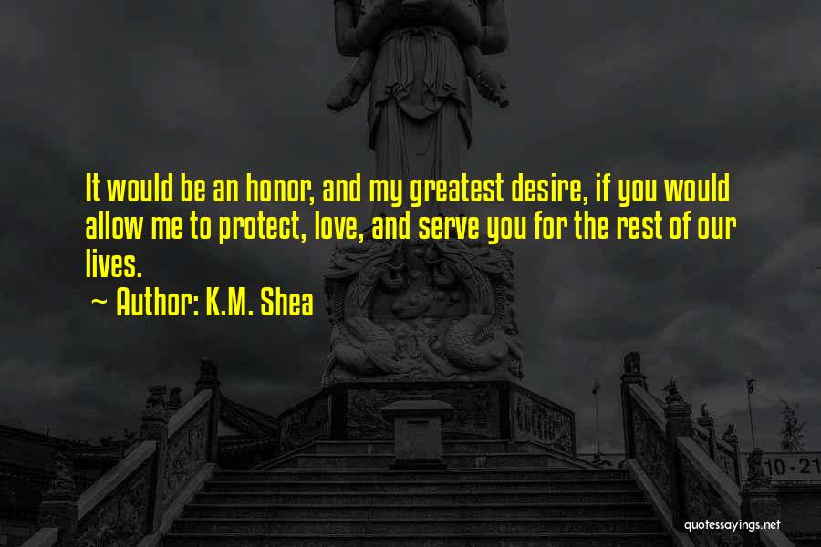 K.M. Shea Quotes 2148701