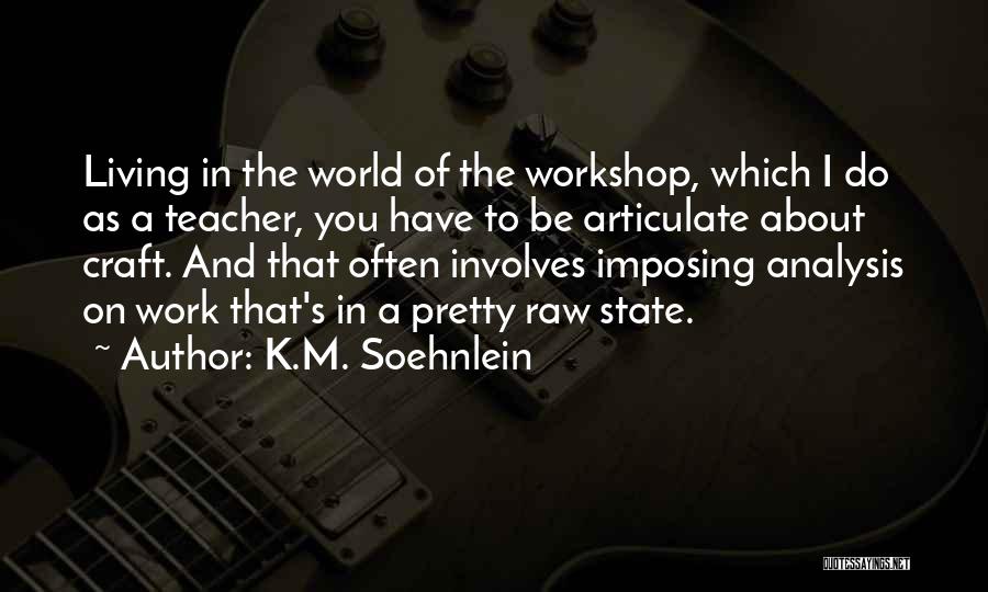 K.M. Soehnlein Quotes 310314