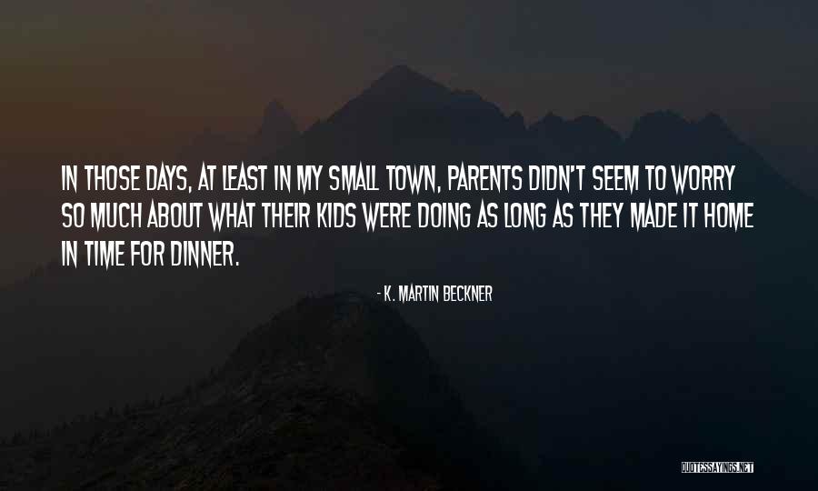 K. Martin Beckner Quotes 1084006 K. Martin Beckner Quotes 1084006