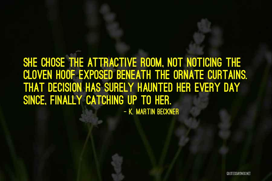 K. Martin Beckner Quotes 1315699 K. Martin Beckner Quotes 1315699